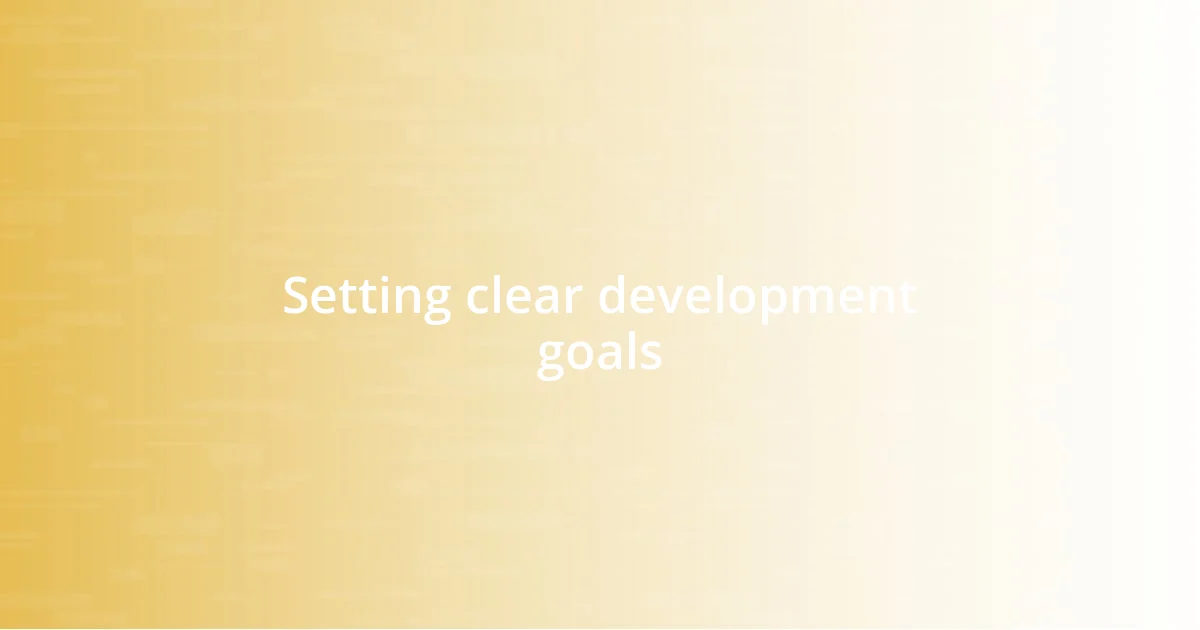 Setting clear development goals