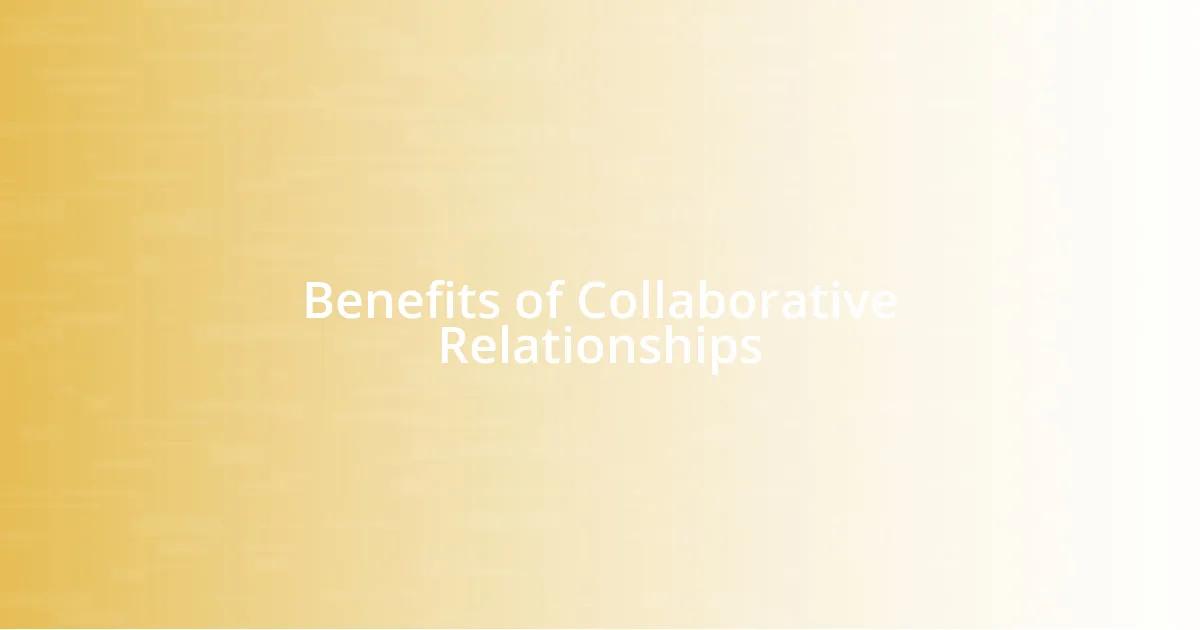 Benefits of Collaborative Relationships