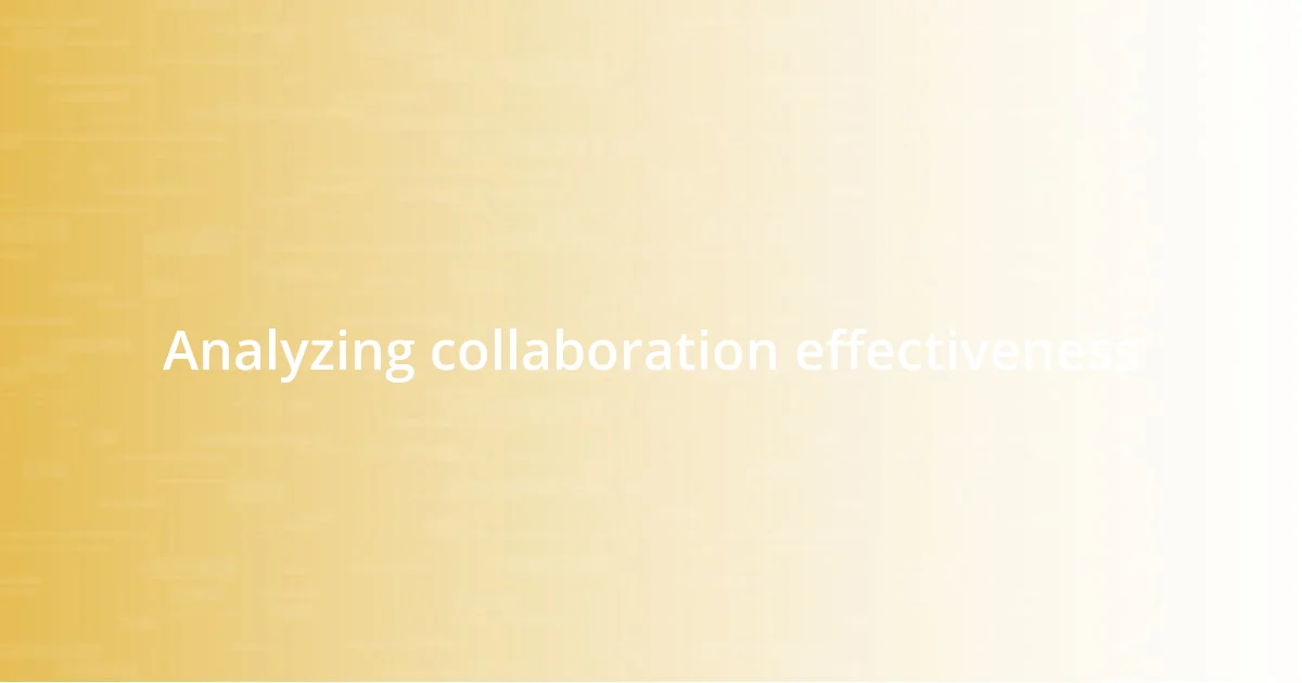 Analyzing collaboration effectiveness