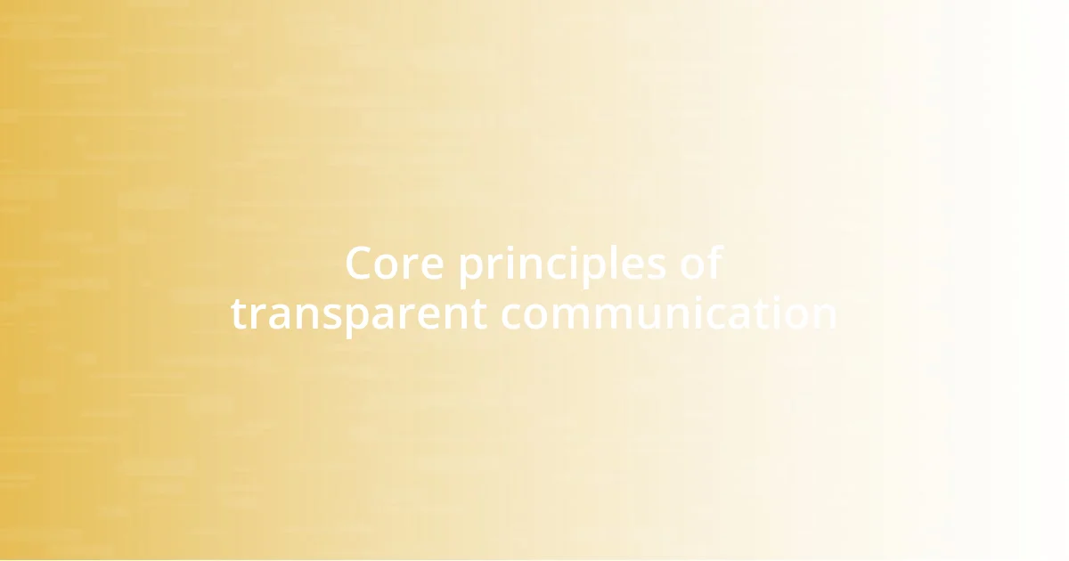 Core principles of transparent communication