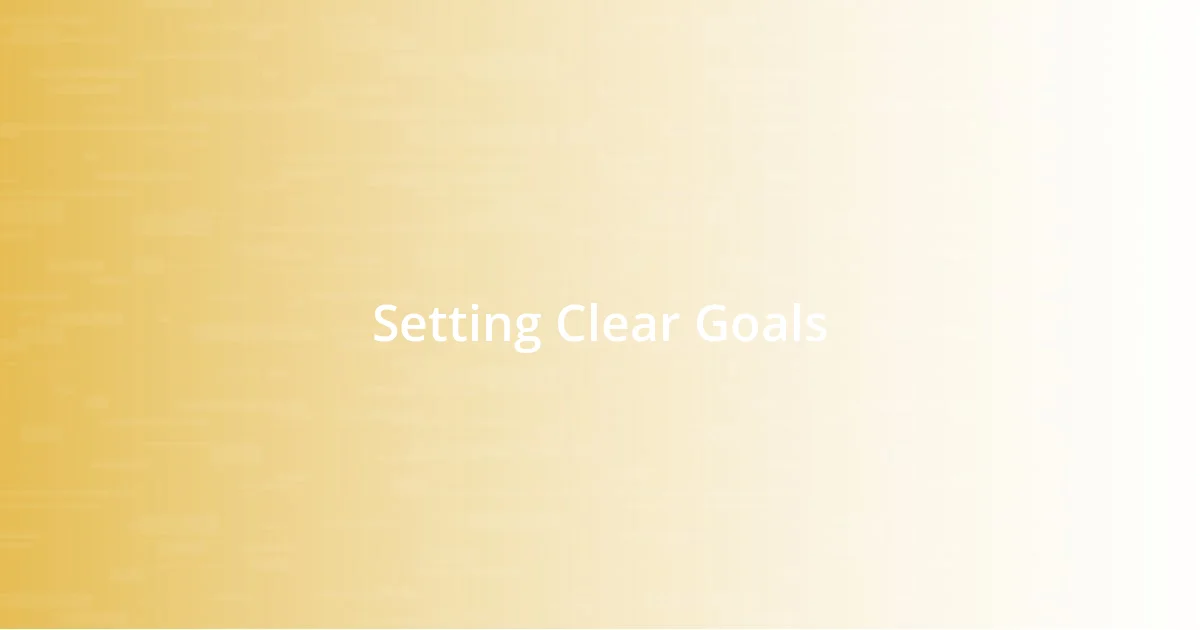 Setting Clear Goals