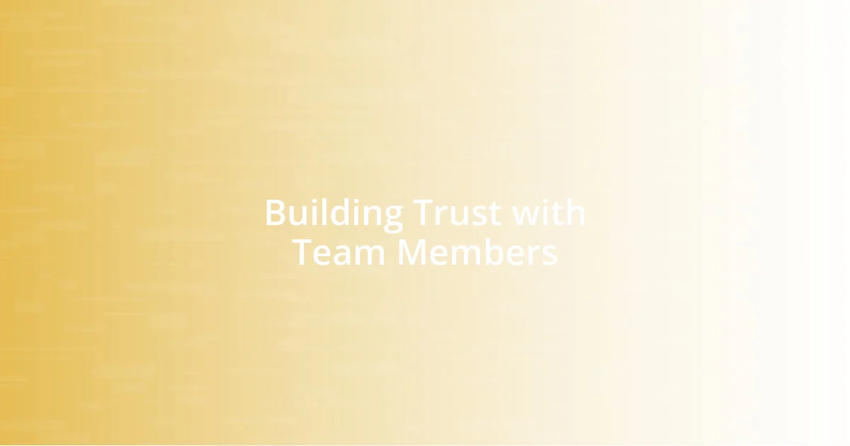 Building Trust with Team Members