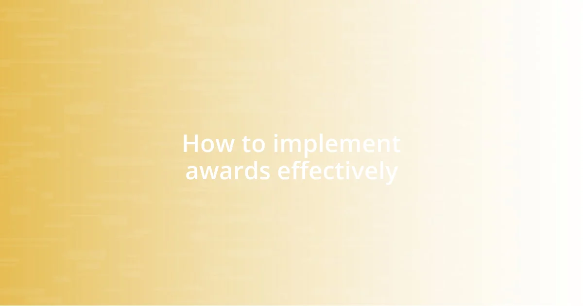 How to implement awards effectively