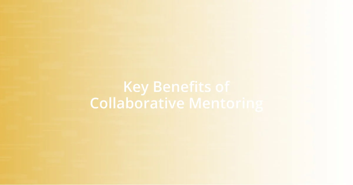 Key Benefits of Collaborative Mentoring