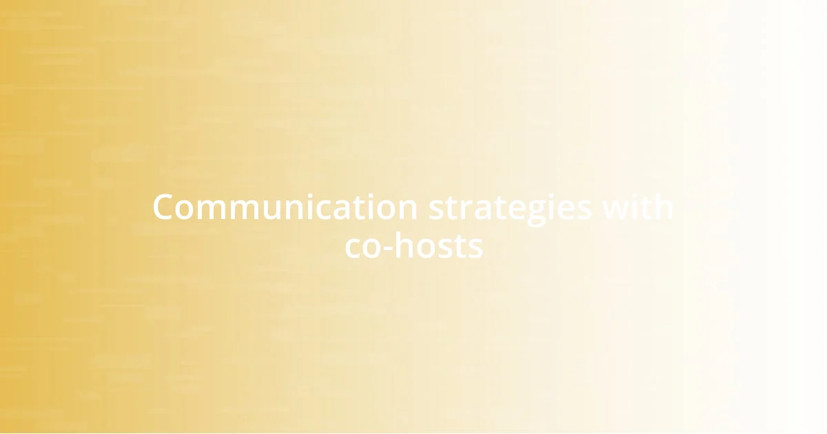 Communication strategies with co-hosts