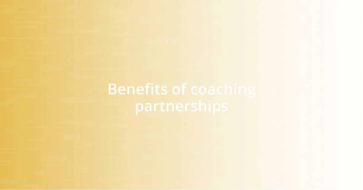 Benefits of coaching partnerships