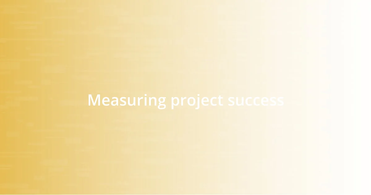 Measuring project success