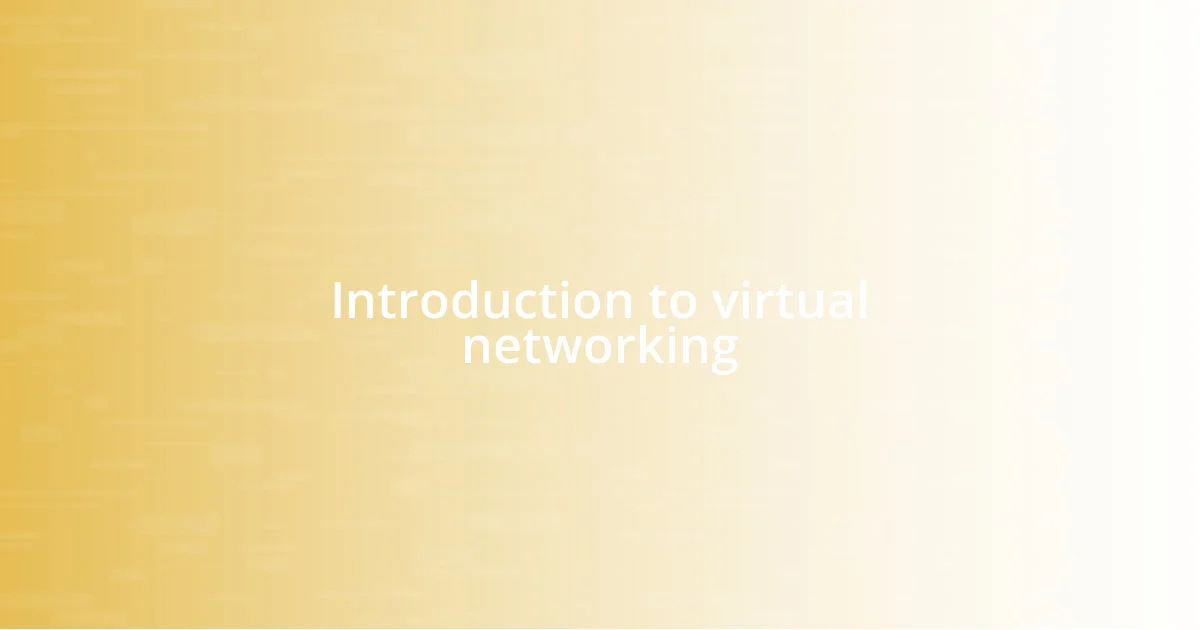 Introduction to virtual networking