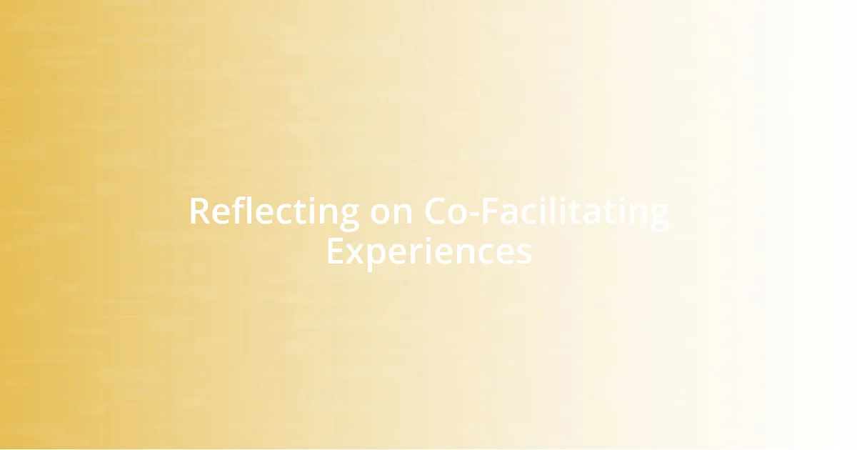 Reflecting on Co-Facilitating Experiences