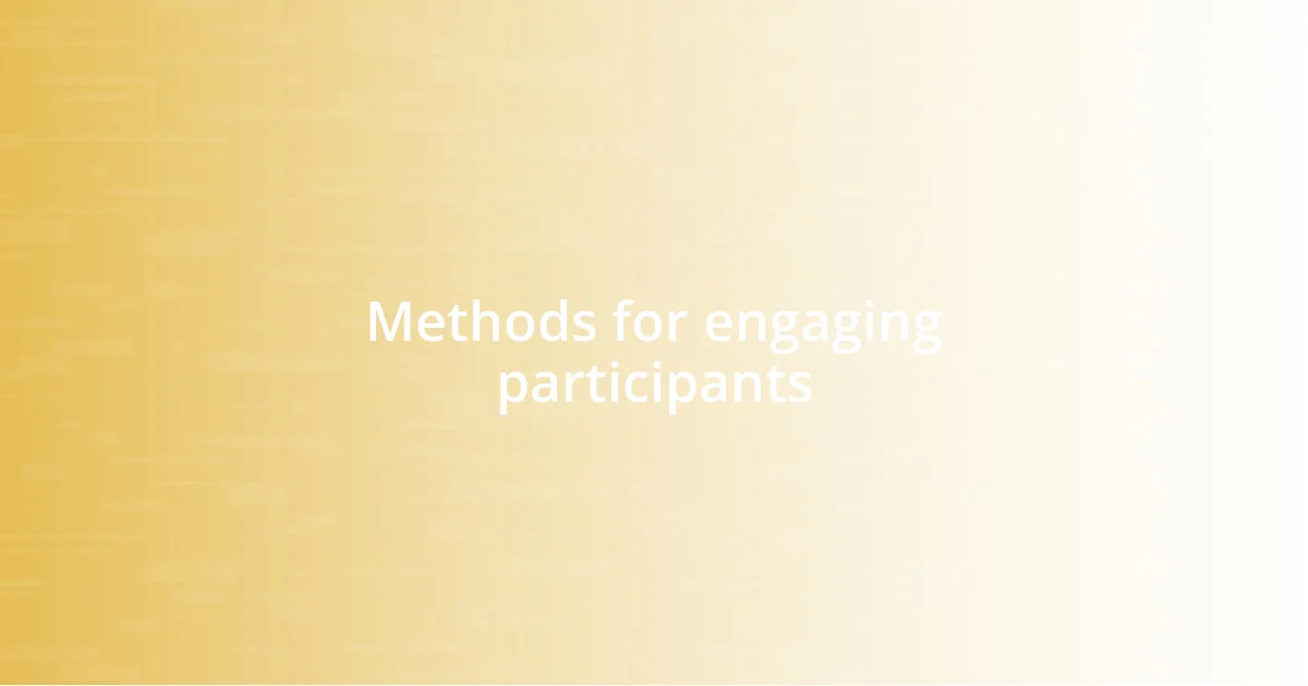 Methods for engaging participants