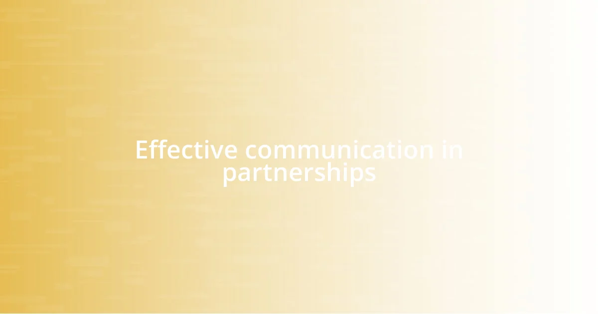 Effective communication in partnerships