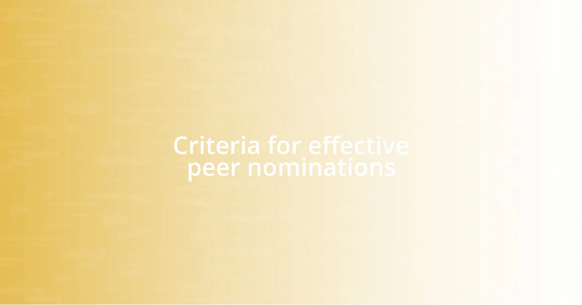 Criteria for effective peer nominations