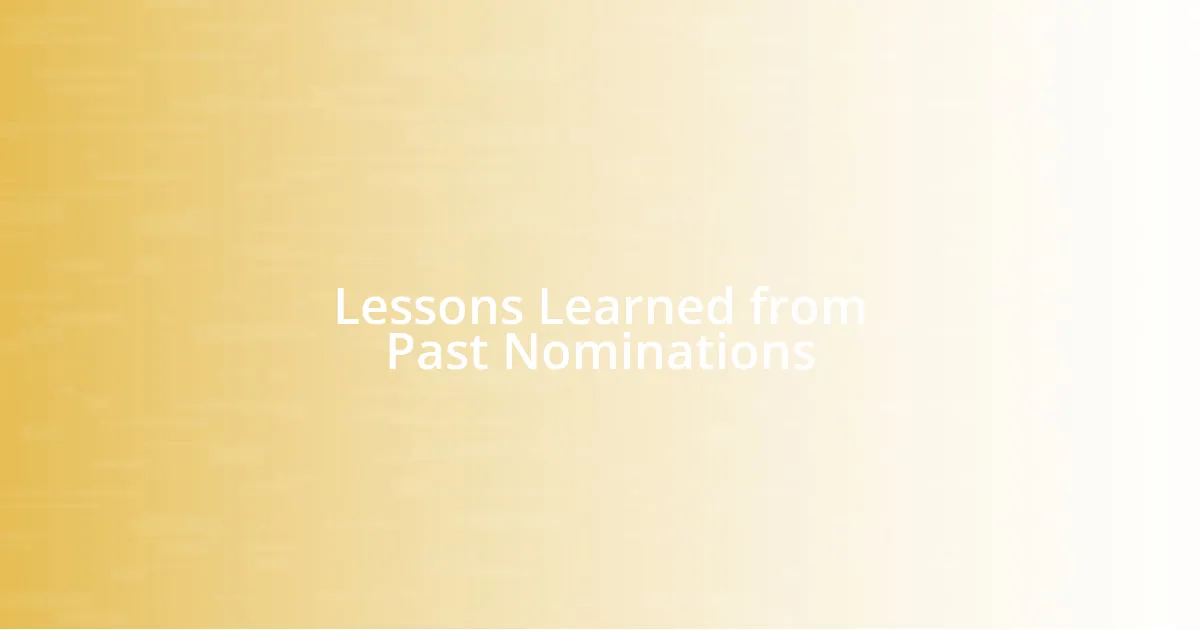 Lessons Learned from Past Nominations