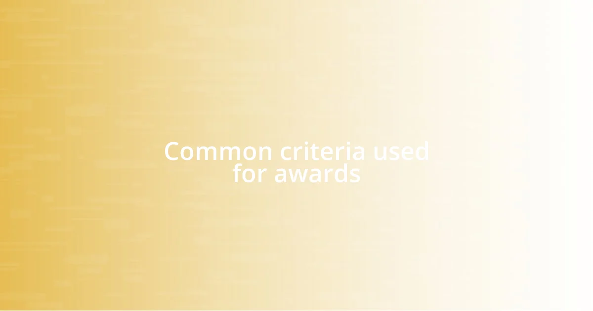 Common criteria used for awards