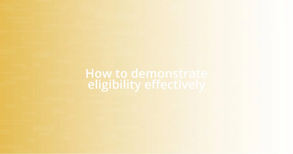 How to demonstrate eligibility effectively